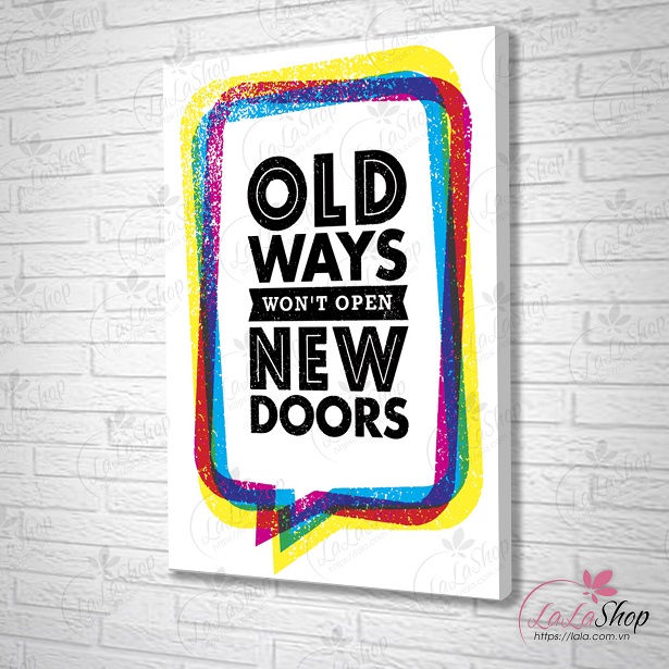 Tranh treo tường Old ways won't open new doors